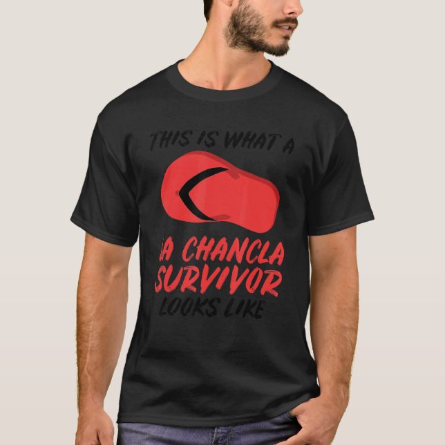 La Chancla Survivor Spanish Mexican La Chancla T-Shirt (Front)