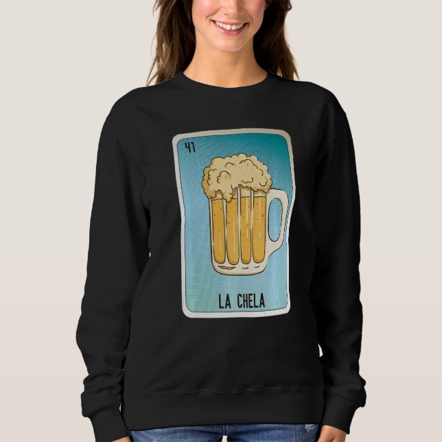 La Chela Mexican Slang Lottery Bingo Cards   Sweatshirt (Front)