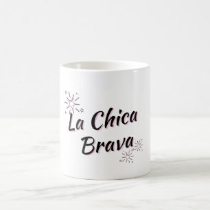 "LA CHICA BRAVA FIERCE GIRL" COFFEE MUG