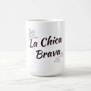 LA CHICA BRAVA "FIERCE GIRL" MUG