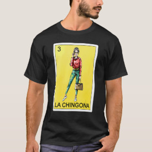 La Chingona Lottery  Women Mexican Lottery Bingo T-Shirt