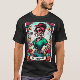 La Chingona Tarot Card Day Of The Dead Dia De Los T-Shirt