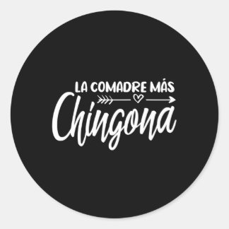 La Comadre Mã¡S Chingona Classic Round Sticker