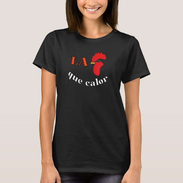 La Creta Que Calor 3 T-Shirt (Front)