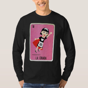 La Criada Mexican Slang Lottery Bingo Cards T-Shirt