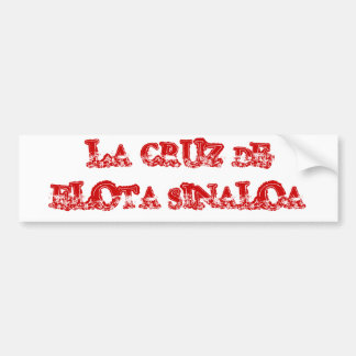 LA CRUZ DE ELOTA SINALOA BUMPER STICKER