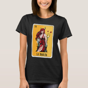 La Diablita Mexican Slang Lottery Bingo Cards T-Shirt