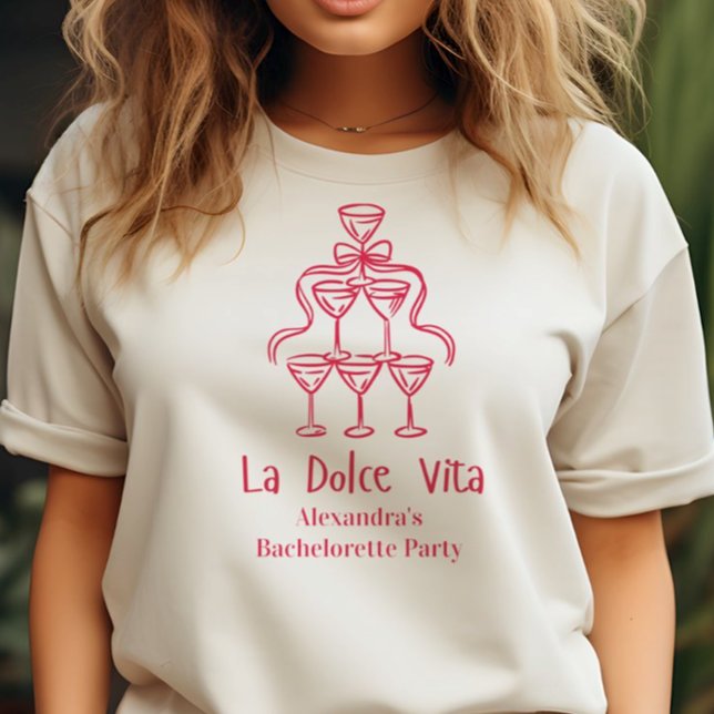 La Dolce Vita Bachelorette Weekend T-Shirt (Creator Uploaded)