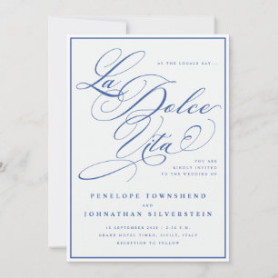 La Dolce Vita Calligraphy Blue White Wedding Invitation