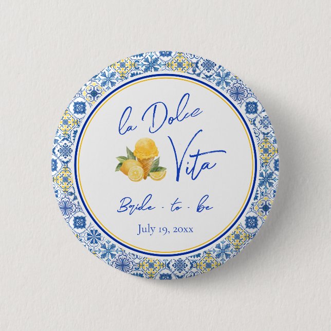 La Dolce Vita Italian Bridal Shower Bride To Be 6 Cm Round Badge (Front)