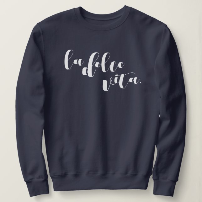 La Dolce Vita Italian Minimalist Comfy Sweatshirt (Design Front)