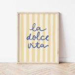La Dolce Vita Mediterranean Italian Positano Poster<br><div class="desc">This La Dolce Vita poster print features hand written text and a yellow striped background reminiscent of the lemons of an Italian summer. La Dolce Vita is an Italian phrase that means "life is sweet". If you're looking for aesthetic, trendy wall art for the summer, you'll love this print. This...</div>