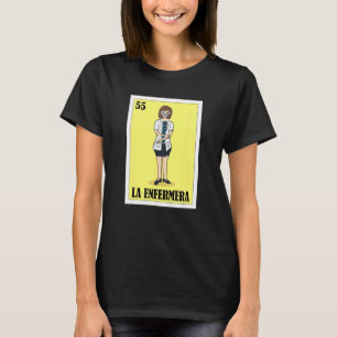 La Enfermera Mexican Lottery The Nurse Bingo Card T-Shirt