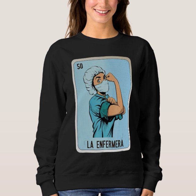 La Enfermera Mexican Slang Lottery Bingo Cards 1 Sweatshirt (Front)