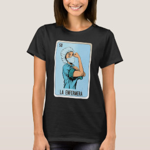 La Enfermera Mexican Slang Lottery Bingo Cards 1 T-Shirt