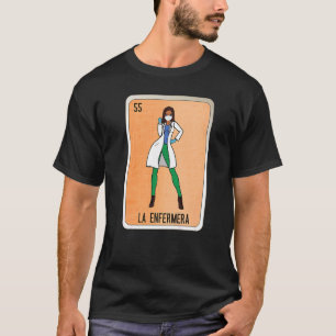 La Enfermera Mexican Slang Lottery Bingo Cards T-Shirt