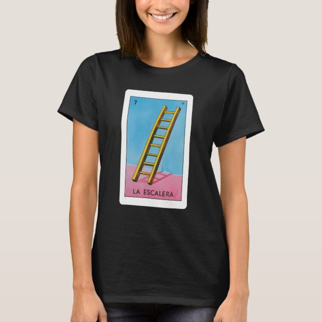 La Escalera Lottery Gift The Ladder Card Mexican L T-Shirt (Front)