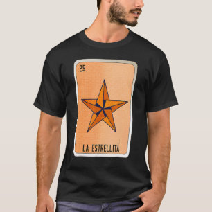 La Estrellita Mexican Slang Lottery Bingo Cards T-Shirt