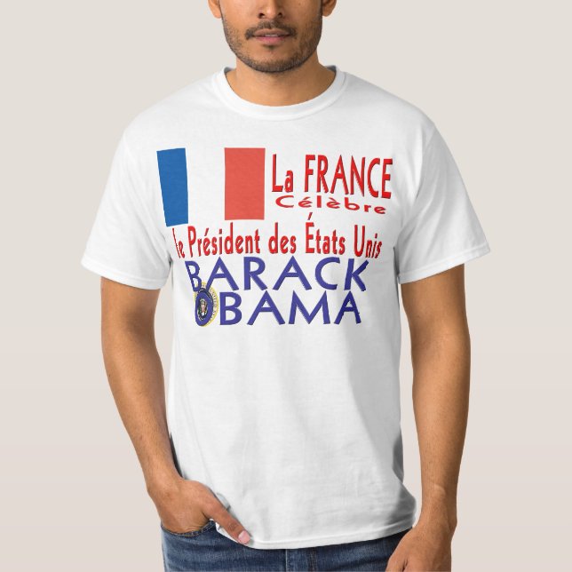 La France CELEBRE President Obama Inauguration T-Shirt (Front)