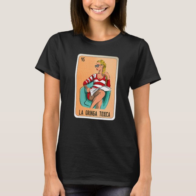 La Gringa Toxica Mexican Slang Lottery Bingo Cards T-Shirt (Front)