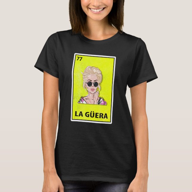 La Guera Mexican Parody Lottery T-Shirt (Front)