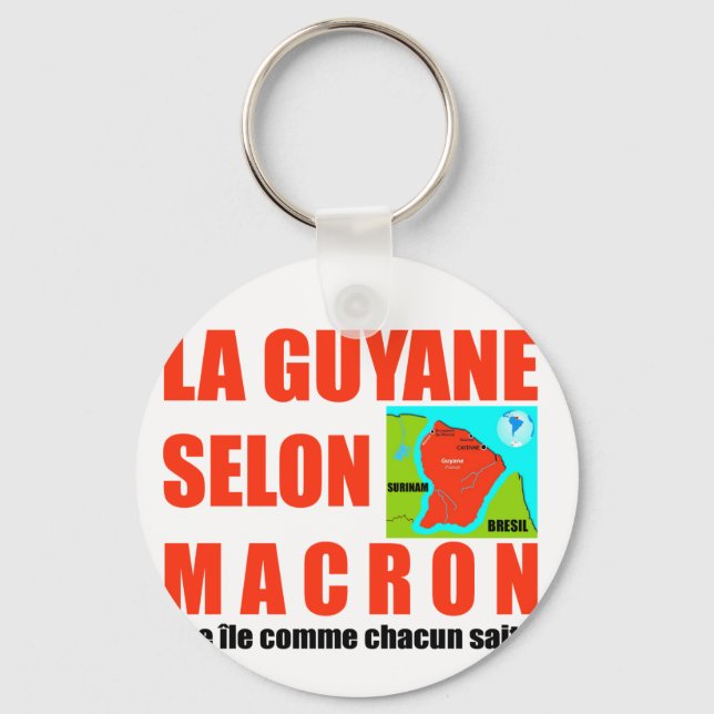 La Guyane selon Macron est une île Key Ring (Front)