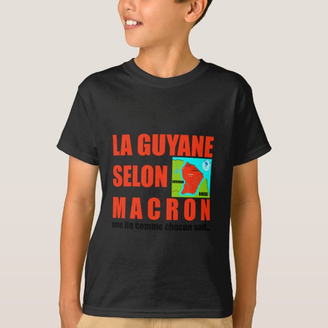 La Guyane selon Macron est une île T-Shirt (Front)