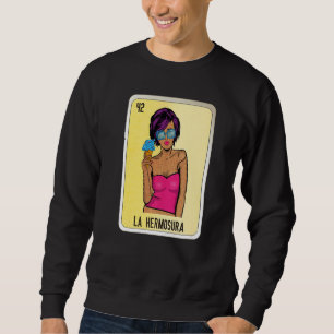 La Hermosura Mexican Slang Lottery Bingo Cards Sweatshirt