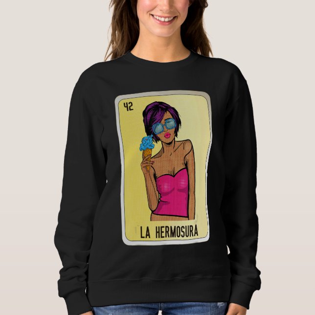 La Hermosura Mexican Slang Lottery Bingo Cards Sweatshirt (Front)