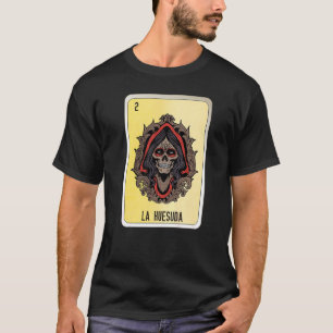 La Huesuda Mexican Slang Lottery Bingo Cards   T-Shirt