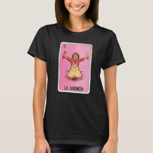 La Jardinera Mexican Slang Lottery Bingo Cards   T-Shirt
