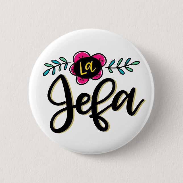La Jefa 6 Cm Round Badge (Front)