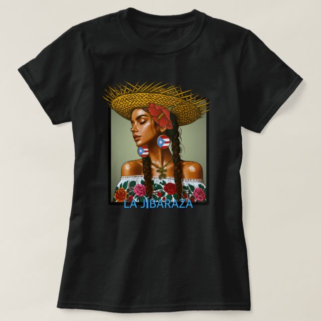 La Jíbaraza – Puerto Rican Jíbara Art • Boricua  T-Shirt (Design Front)