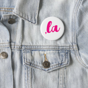 ,la  Kamala comma pronounce hot pink text 6 Cm Round Badge