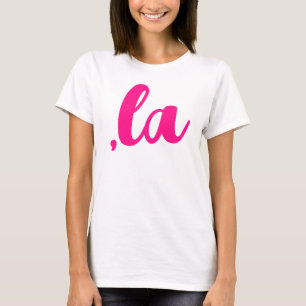 ,la  Kamala comma pronounce hot pink text T-Shirt
