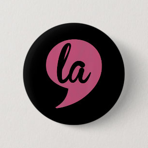 La Kamala Harris For President 2024 Election 6 Cm Round Badge