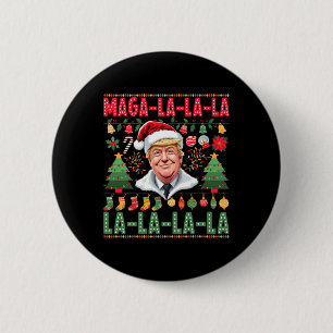 La La La Donald Trump Potus 47 Ugly Christmas 1  6 Cm Round Badge