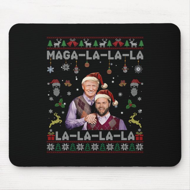 La La La Donald Trump Potus 47 Ugly Christmas Swea Mouse Pad (Front)