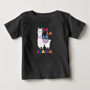La La La Llama - Funny Singing Llama Baby T-Shirt