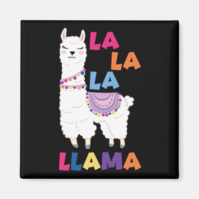 La La La Llama - Funny Singing Llama Magnet (Front)
