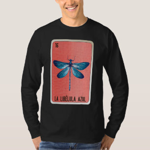La Libelula Azul Mexican Slang Lottery Bingo Cards T-Shirt
