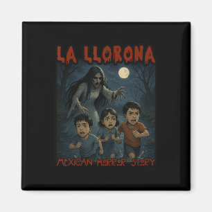 La Llorona Mexican Awesome Spanish Halloween Magnet