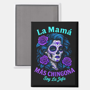 La Mamá Más Chingona Funny Spanish Mum Magnet