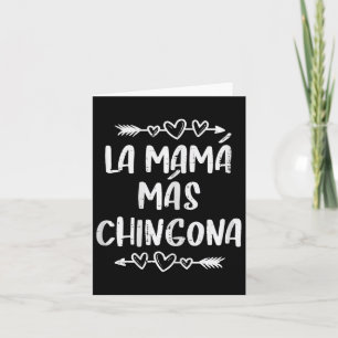 La Mama Mas Chingona Spanish Mothers Day Hispanic Card