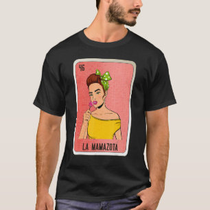La Mamazota Mexican Slang Lottery Bingo Cards T-Shirt