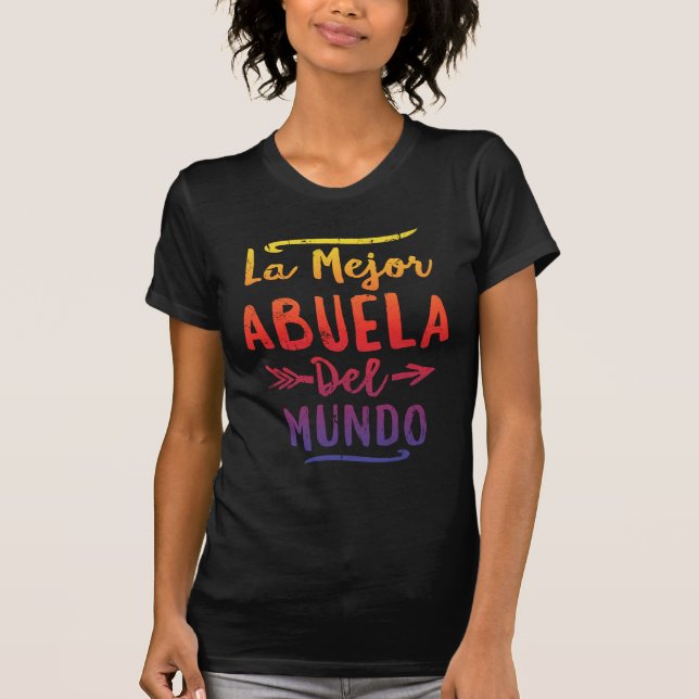 La Mejor Abuela Del Mundo Grandma Mothers Day T-Shirt (Front)