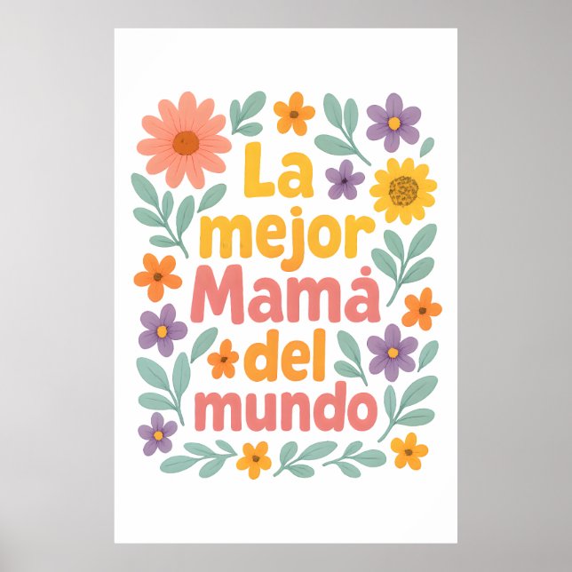 La Mejor Mamá Del Mundo Floral Art Print (Front)
