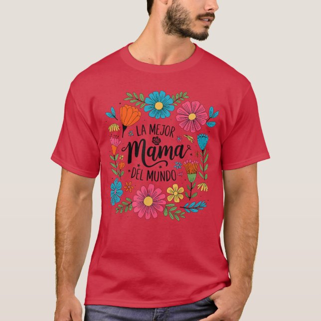La Mejor Mama Del Mundo Spanish Latina Mothers Day T-Shirt (Front)
