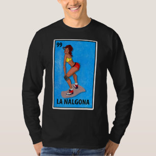 La Nalgona Mexican Lottery Parody T-Shirt