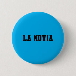 La Novia Bride Matching Novio Groom Bachelorette 6 Cm Round Badge